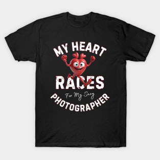 My Heart Races - Photographer T-Shirt